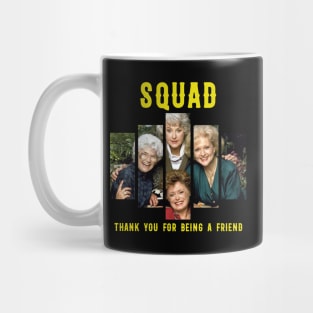 golden moms squad thank you for being a friend Mug